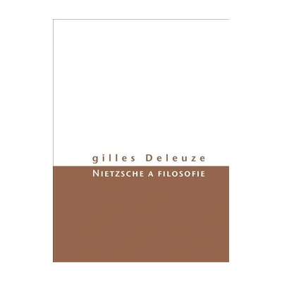 Nietzsche a filosofie Gilles Deleuze CZ