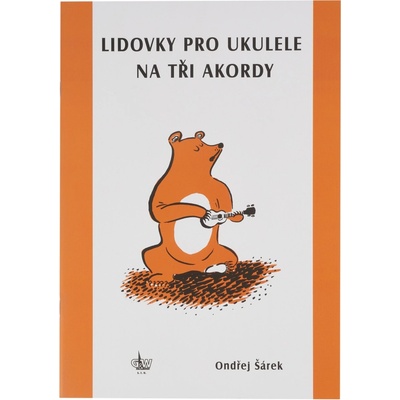 Ondřej Šárek Lidovky pro ukulele na 3 akordy Noty – Zboží Mobilmania