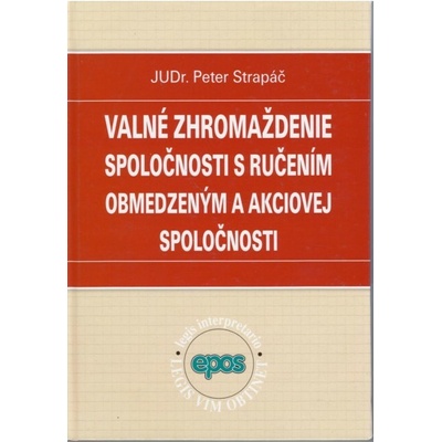 Valné zhromaždenie spoločnosti s r. o. a a. s. - Strapáč Peter