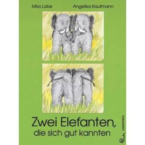 Zwei Elefanten, die sich gut kannten | Mira Lobe, Angelika Kaufmann (1996)