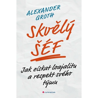 Skvělý šéf - Alexander Groth