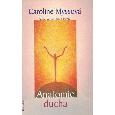 Anatomie ducha: Caroline Myssová