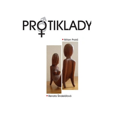 Protiklady - Renata Šindelářová, Milan Prokš