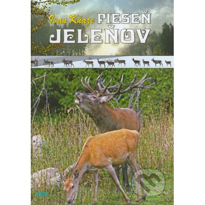 Pieseň jeleňov - Ivan Kňaze
