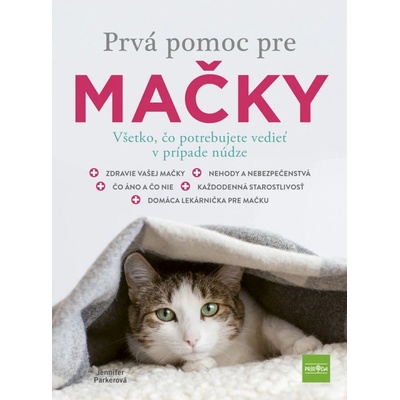 Prvá pomoc pre mačky - Všetko, čo potrebujete vedieť v prípade núdze