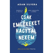 Csak emlékeket hagytál nekem