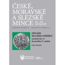 Denáry malého střížku od poloviny 11. do počátku 13. století - Luboš Polanský