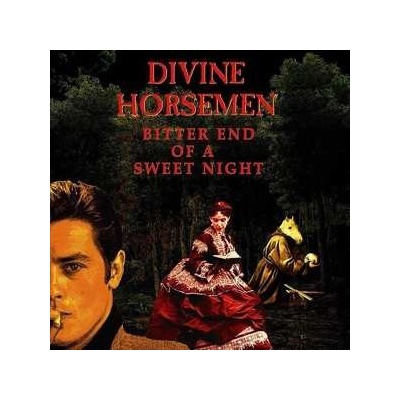 Divine Horsemen - Bitter End Of A Sweet Night LP