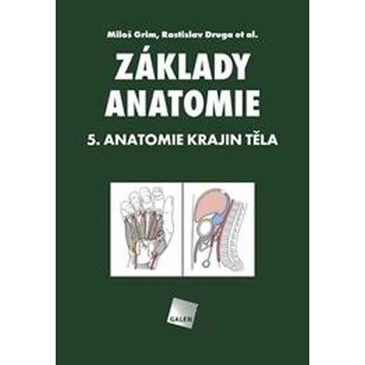 Základy anatomie 5 - Miloš Grim, Rastislav Druga