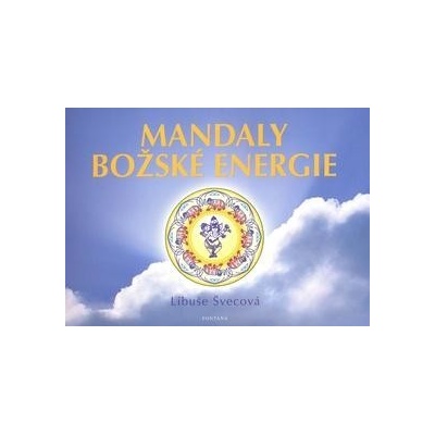 Mandaly božské energie - Libuše Švecová
