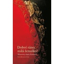 Dobré ráno, milá ženuško!