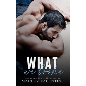 What We Broke | Marley Valentine (ISBN: 9780645895001)