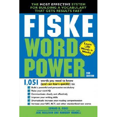 Fiske WordPower: The Most Effective System for Building a Vocabulary That Gets Results Fast | Edward Fiske, Jane Mallison, Margery Mandell