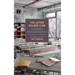 Letter Killers Club | Sigizmund Krzhizhanovsky (ISBN: 9781590174500)