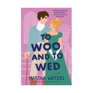 To Woo and to Wed (ISBN: 9781668007921)