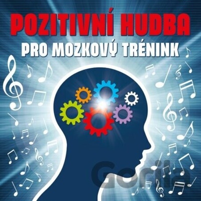 Various - Pozitivní hudba pro mozkový trénink CD