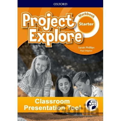 Project Explore Starter Classroom Presentation Tools (for Workbook)