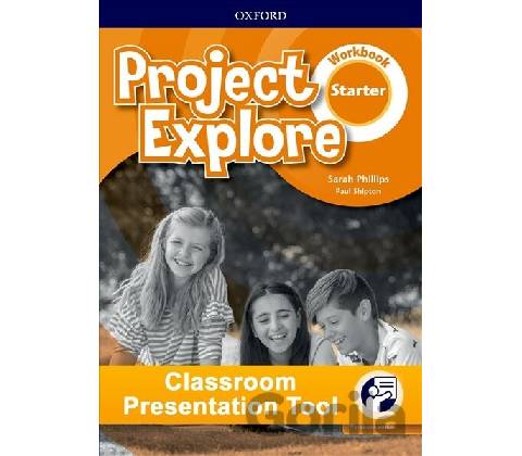 Project Explore Starter Classroom Presentation Tools (for Workbook)