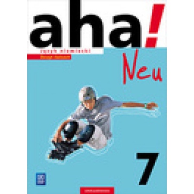 Aha! Neu. Klasa 7, szkoła podstawowa. Język niemiecki. Zeszyt ćwiczeń