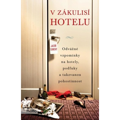 V zákulisí hotelu - Jacob Tomsky