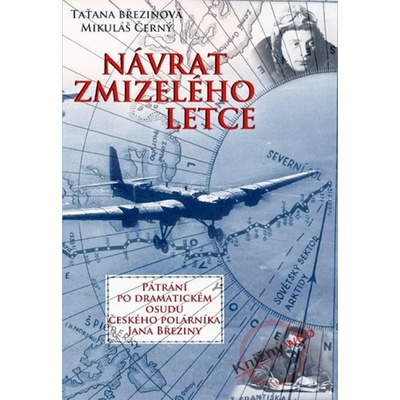Návrat zmizelého letce - Taťana Březinová, Mikuláš Černý