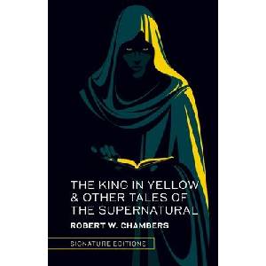 The King in Yellow & Other Tales of the Supernatural (ISBN: 9781454961338)