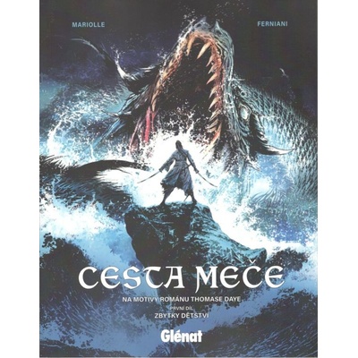 Cesta meče 1: Zbytky dětství [Ferniani Mariolle]