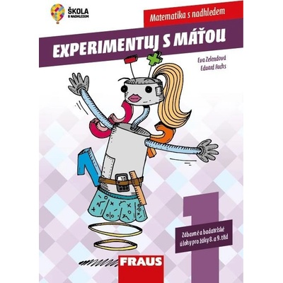 Experimentuj s Máťou 1. díl - Zábavné a badatelské úlohy pro žáky 8. a 9. tříd - Fuchs Eduard, Zelendová Eva,