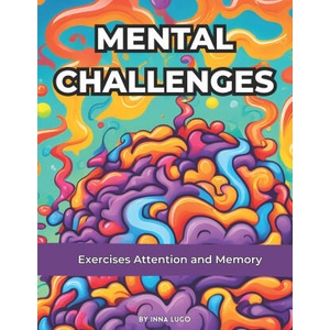Mental Challenges. Exercises Attention and Memory. For Adult and Senior Person. Brain Games. | INNA LUGO (2024)