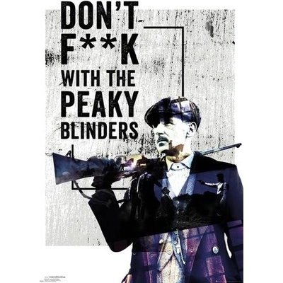 Plagát Peaky Blinders: Don't F**k With (61 x 91,5 cm)