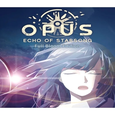 Opus: Echo of Starsong (Full Bloom Edition)