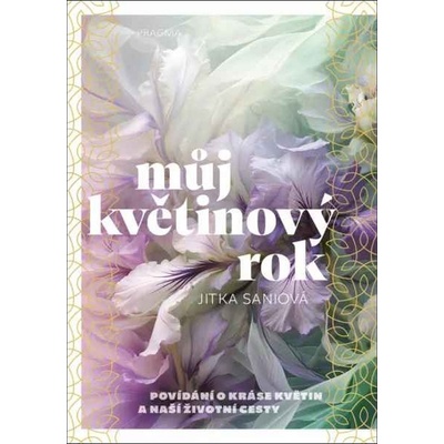 Můj květinový rok - Jitka Saniová