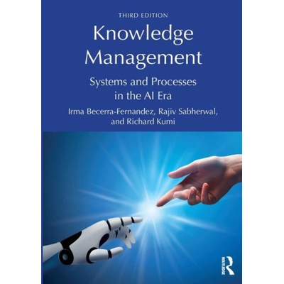 Knowledge Management (Irma Becerra-Fernandez,Rajiv Sabherwal,Richard Kumi)(Brožovaná)