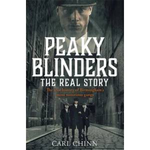 Peaky Blinders: the Real Story | Carl Chinn (ISBN: 9781789461725)