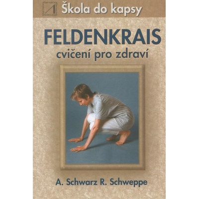 Feldenkrais Škola do kapsy - Aljoscha Schwarz