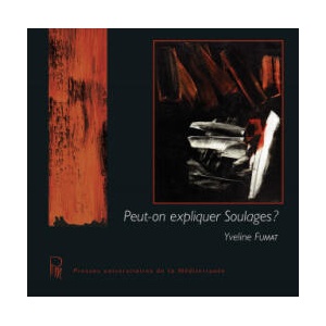 Peut-on expliquer Soulages ? (2020)