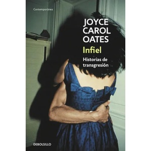 Infiel | JOYCE CAROL OATES (ISBN: 9788466330145)