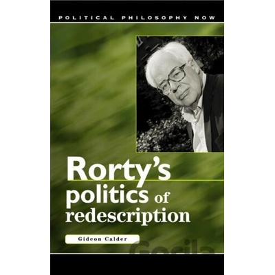 Rorty's Politics of Redescription Calder GideonPaperback