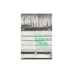 Weapons of the Weak | James C. Scott (ISBN: 9780300036411)