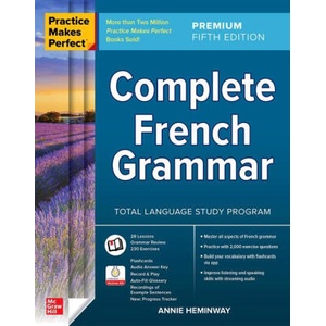 Practice Makes Perfect: Complete French Grammar, Premium Fifth Edition (ISBN: 9781266005596)