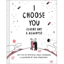 I Choose You Every Day & Always Leduc McQueen DaniellePevná vazba
