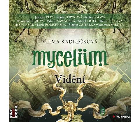 Mycelium Vidění