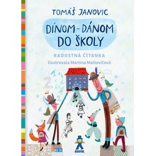 Dínom-dánom do školy - Tomáš Janovic, Martina Matlovičová ilustrátor