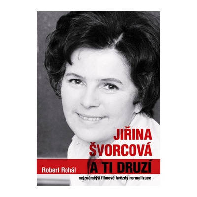 Jiřina Švorcová a ti druzí