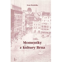 Momentky z kultury Brna - Ivan Petrželka