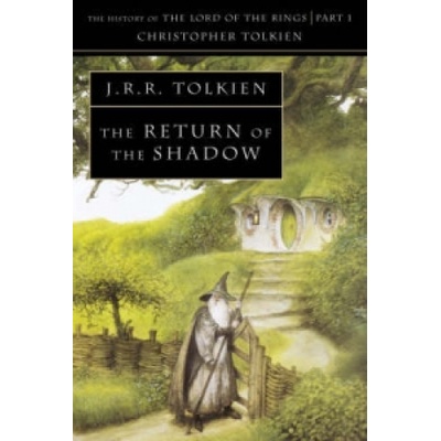 The Return of the Shadow - C. Tolkien, J. Tolkien