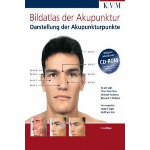 Bildatlas der Akupunktur, m. CD-ROM | Yu-Lin Lian, Chun Yan-Chen, Michael Hammes, Bernhard C. Kolster, Hans P. Ogal, Wolfram Stör (ISBN: 9783940698964)