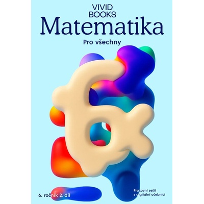Matematika pro všechny 6. ročník 2. díl - Pracovní sešit s digitální učebnicí