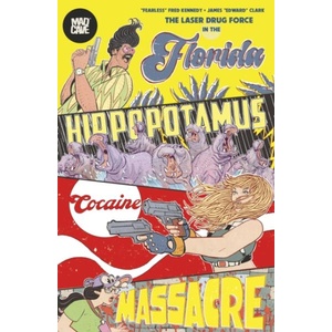 The Florida Hippopotamus Cocaine Massacre (ISBN: 9781545827383)