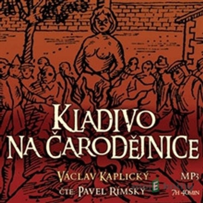Kladivo na čarodějnice - 6CD - Václav Kaplický; Pavel Rímský
